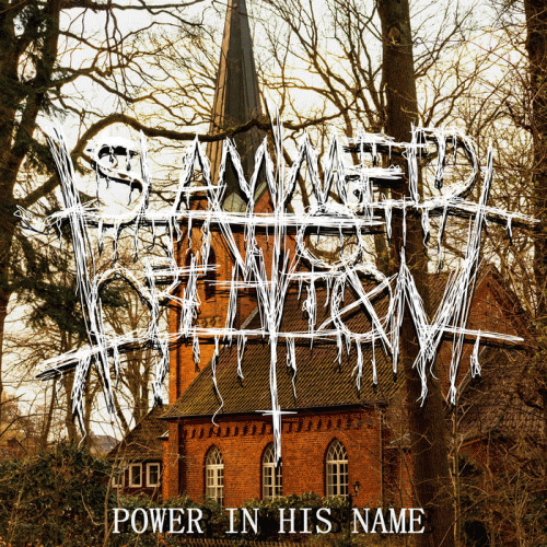 Slammed Into Oblivion : Power in His Name